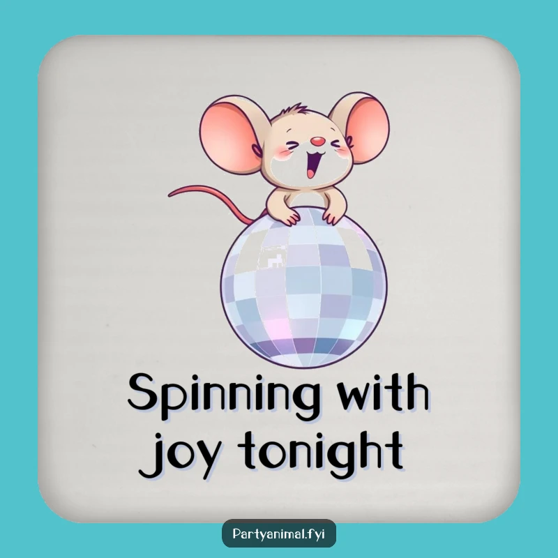 Funny Thrilled Mouse on Disco Ball Coaster: Protect & Party!