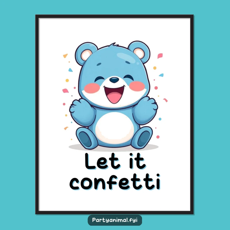 Funny Blue Bear Confetti Poster - Joyful Celebration Wall Art Gift