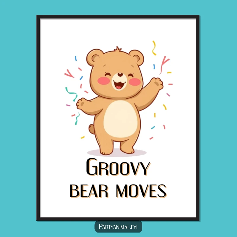 Funny Bear Dance Poster - Silly Streamer Art, Unique Funny Gift Decor
