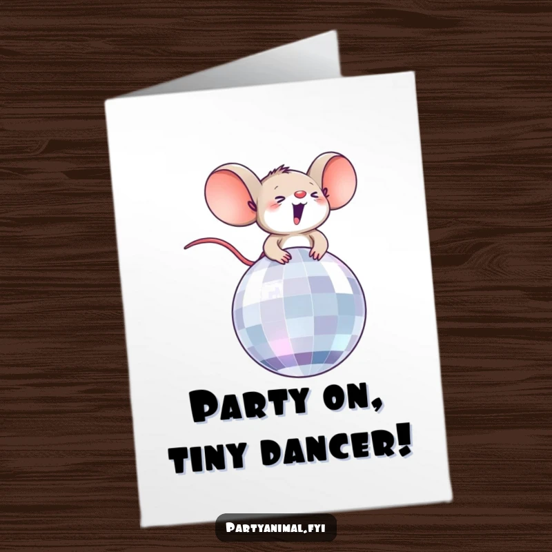 Funny Free Printable Birthday Card: Tiny mouse joyfully riding a sparkling disco ball, spreading party vibes.