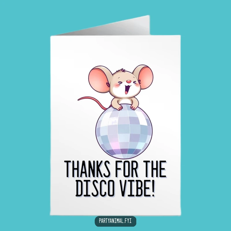 Free Printable Thank You Card: Disco Mouse Edition - Funny Downloadable Gift