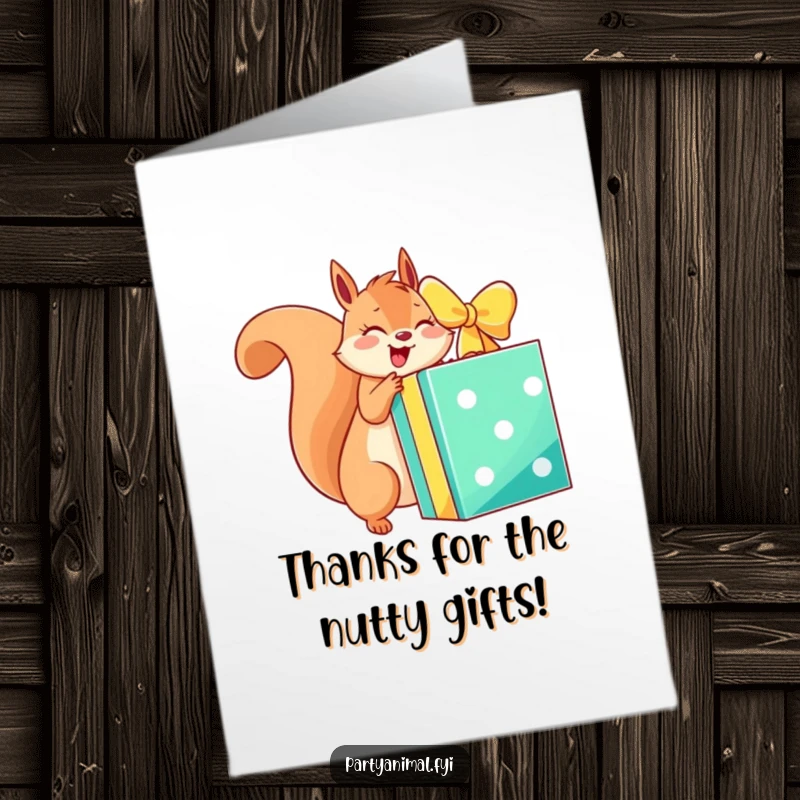 Funny Free Printable Thank You Card: An energetic squirrel excitedly unwraps a gift, conveying appreciation with adorable enthusiasm.
