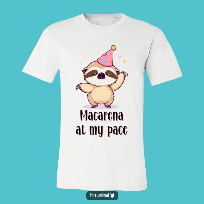Funny Sloth Macarena T-Shirt: Sleepy Party Animal Tee, Hilarious Gift